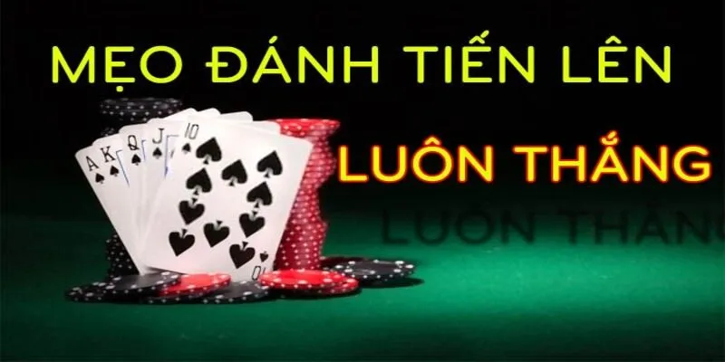 Một số kinh nghiệm chơi game bài Tiến lên