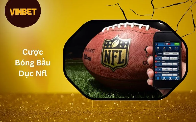 Cược Bóng Bầu Dục NFL